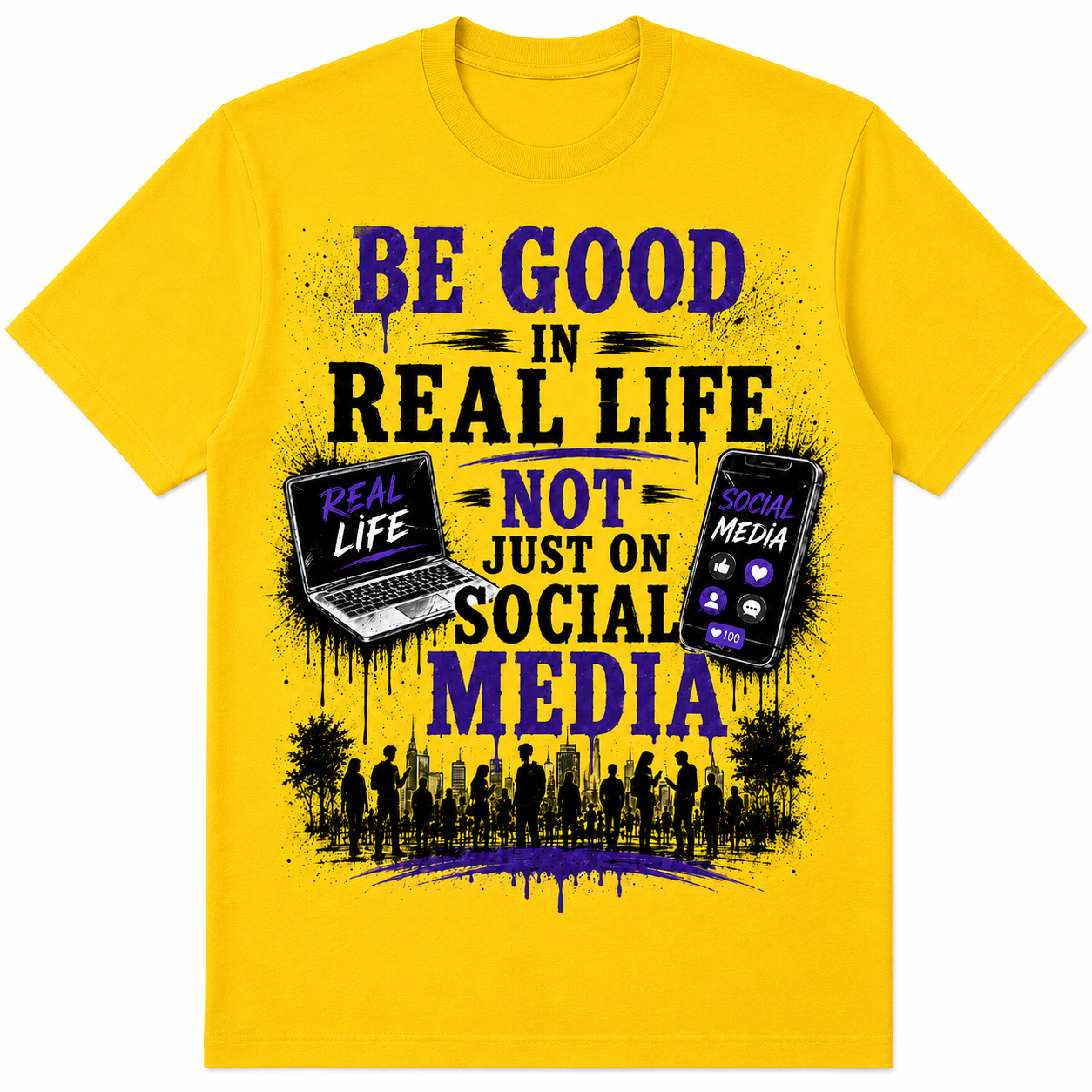 Be good in real life not just on social media