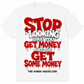 Stop looking like you get money and go get some money