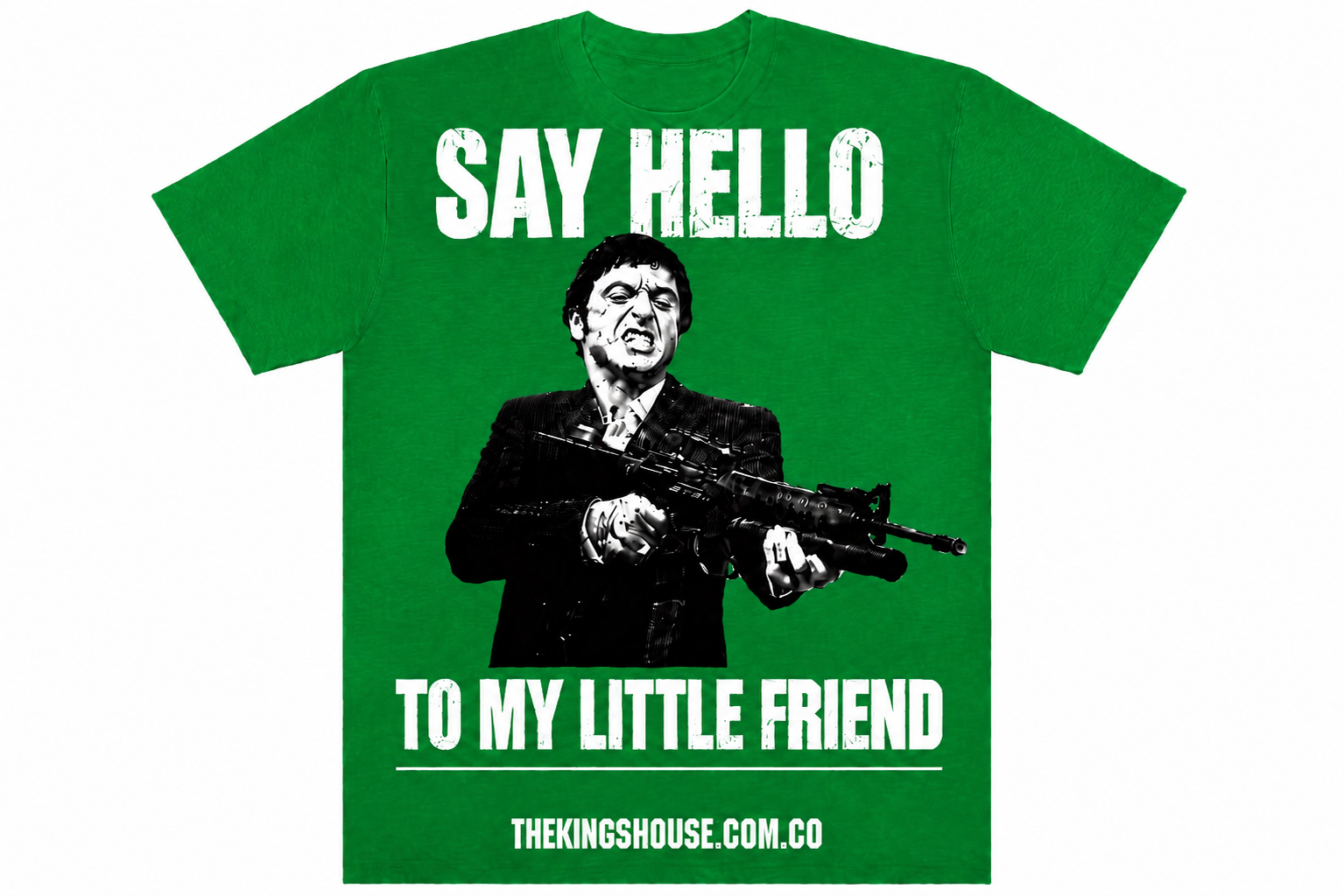 SAY HELLO TO MY LITTLE FRIEND