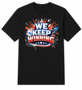 WE KEEP WINNING