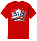 WE KEEP WINNING